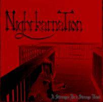 Nightkarnation : A Stranger in a Strange Land